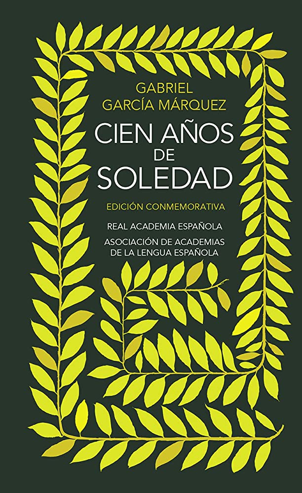 Cien años de soledad de Gabriel García Márquez (1967) — #2 Obras literarias latinoamericanas que no debemos dejar de leer