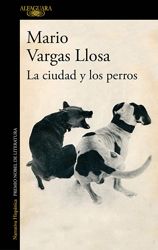 La ciudad y los perros de Mario Vargas Llosa (1963) — #6 Obras literarias latinoamericanas que no debemos dejar de leer